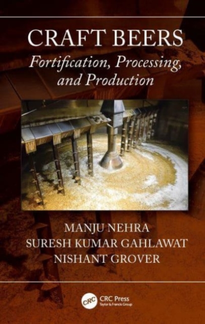 Craft Beers : Fortification, Processing, and Production, Hardback Book
