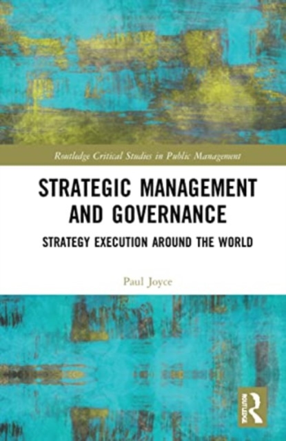 Strategic Management and Governance : Strategy Execution Around the World, Paperback / softback Book