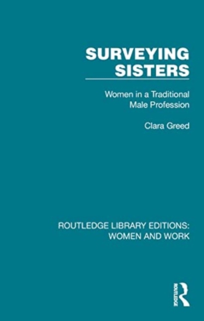 Surveying Sisters : Women in a Traditional Male Profession, Paperback / softback Book