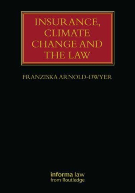 Insurance, Climate Change and the Law, Hardback Book