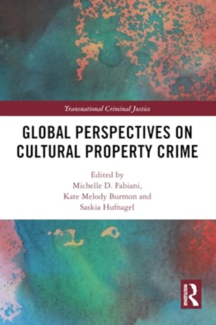 Global Perspectives on Cultural Property Crime, Paperback / softback Book