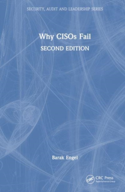 Why CISOs Fail, Hardback Book