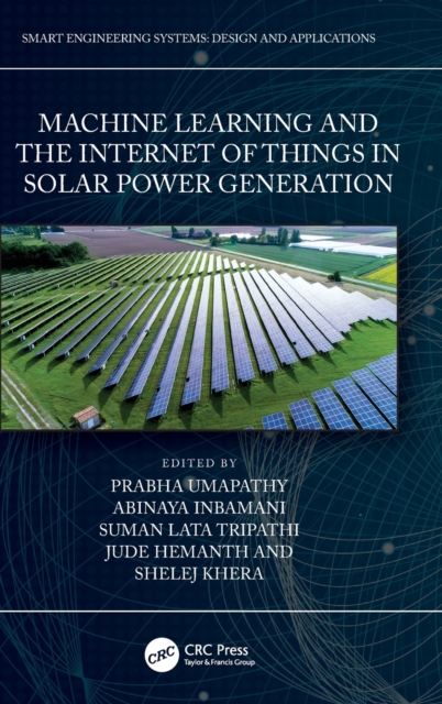 Machine Learning and the Internet of Things in Solar Power Generation, Hardback Book
