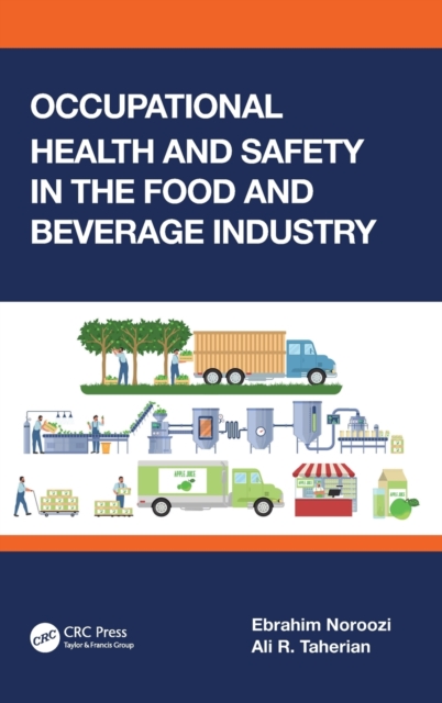Occupational Health and Safety in the Food and Beverage Industry, Hardback Book