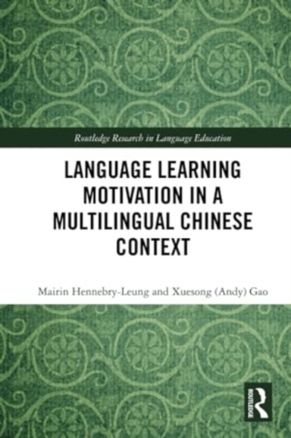 Language Learning Motivation in a Multilingual Chinese Context, Paperback / softback Book