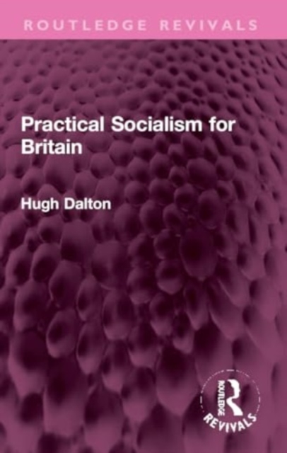 Practical Socialism for Britain, Paperback / softback Book