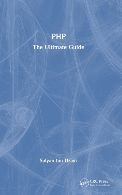 PHP : The Ultimate Guide, Hardback Book