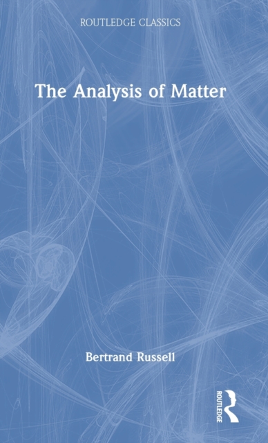 The Analysis of Matter, Hardback Book