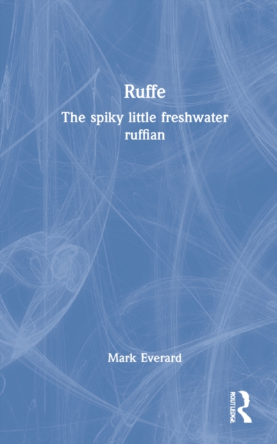 Ruffe : The spiky little freshwater ruffian, Hardback Book