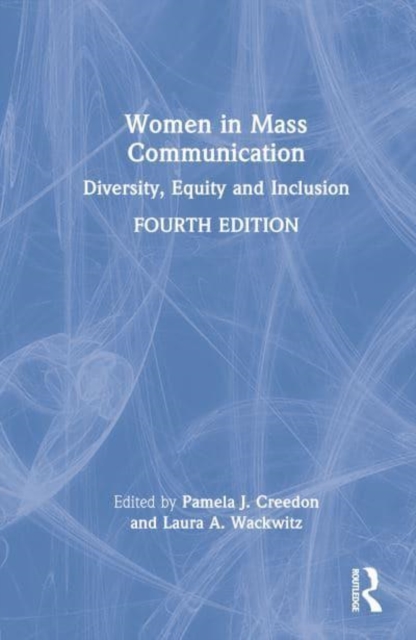 Women in Mass Communication : Diversity, Equity, and Inclusion, Hardback Book