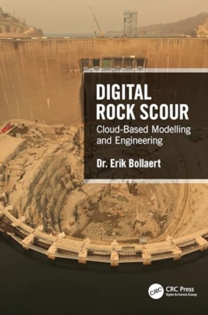 Digital Rock Scour : Cloud-Based Modelling and Engineering, Hardback Book