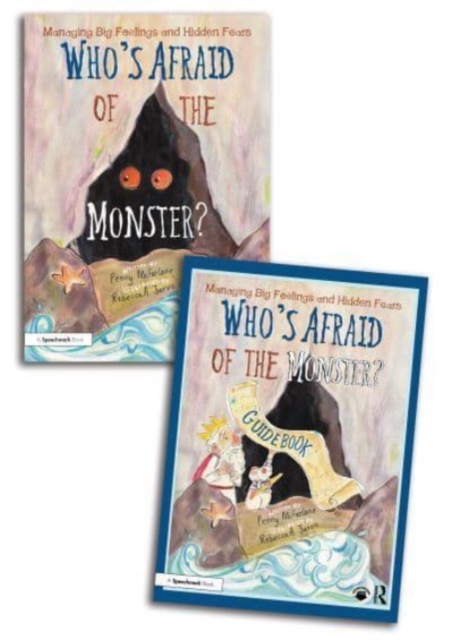 Who's Afraid of the Monster? A Storybook and Guidebook for Managing Big Feelings and Hidden Fears, Mixed media product Book