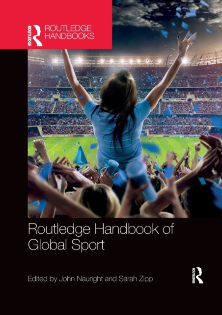 Routledge Handbook of Global Sport, Paperback / softback Book