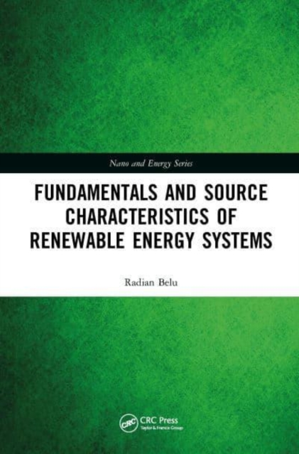 Renewable Energy Systems : Fundamentals and Source Characteristics, Multiple-component retail product Book