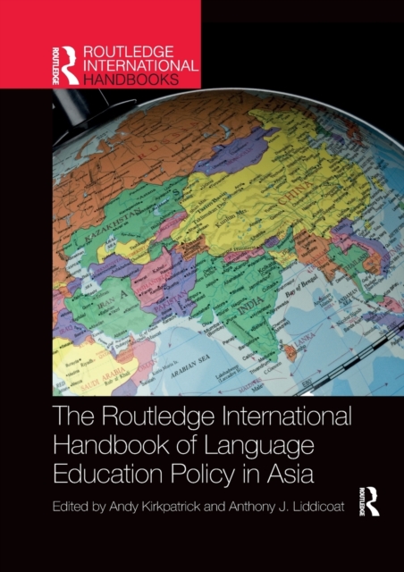 The Routledge International Handbook of Language Education Policy in Asia, Paperback / softback Book