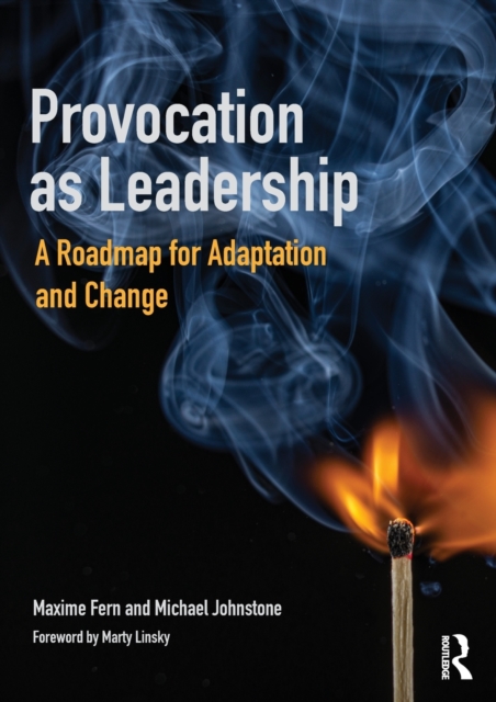 Provocation as Leadership : A Roadmap for Adaptation and Change, Paperback / softback Book