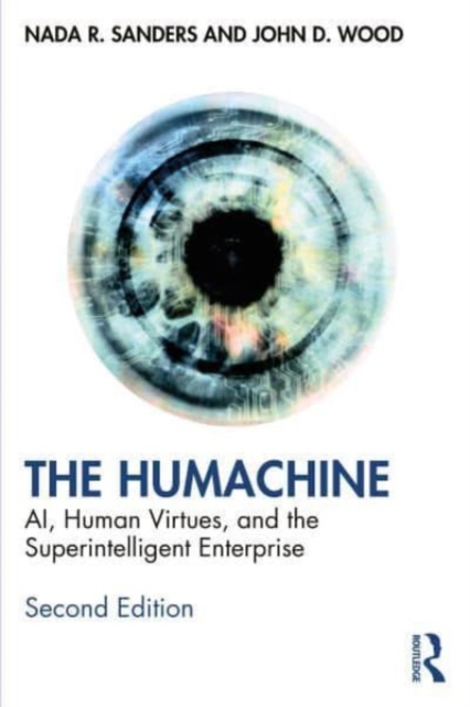 The Humachine : AI, Human Virtues, and the Superintelligent Enterprise, Paperback / softback Book
