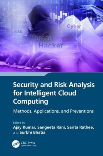 Security and Risk Analysis for Intelligent Cloud Computing : Methods, Applications, and Preventions, Hardback Book