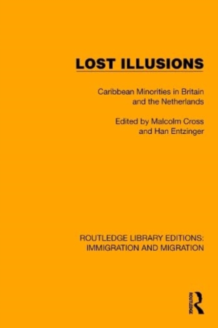 Lost Illusions : Caribbean Minorities in Britain and the Netherlands, Paperback / softback Book