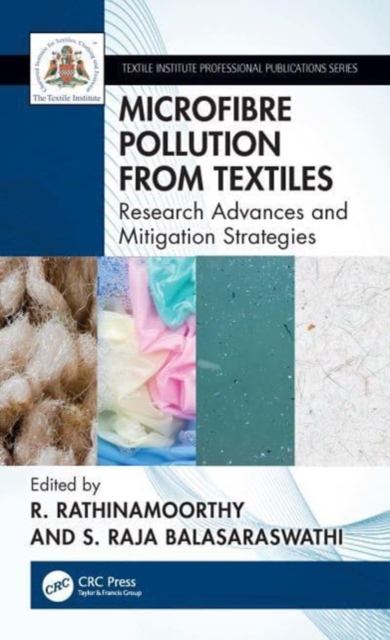 Microfibre Pollution from Textiles : Research Advances and Mitigation Strategies, Hardback Book