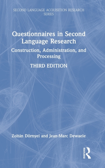 Questionnaires in Second Language Research : Construction, Administration, and Processing, Hardback Book