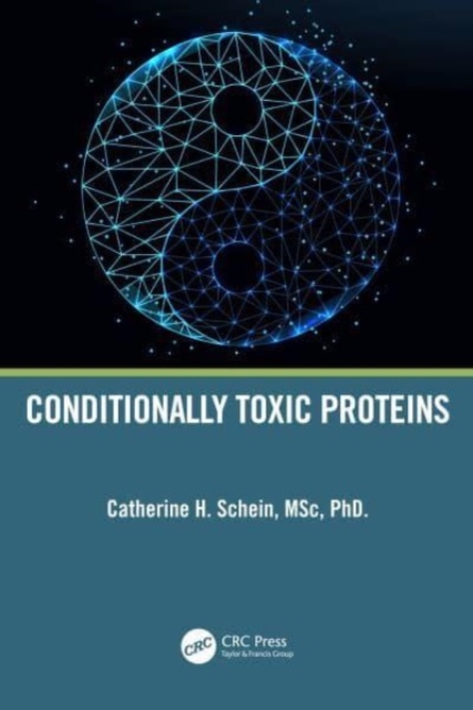 Conditionally Toxic Proteins, Hardback Book
