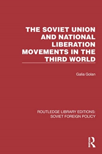 The Soviet Union and National Liberation Movements in the Third World, Paperback / softback Book