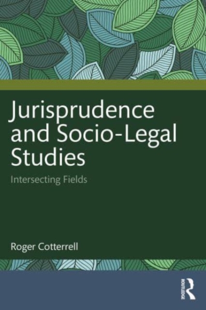 Jurisprudence and Socio-Legal Studies : Intersecting Fields, Paperback / softback Book