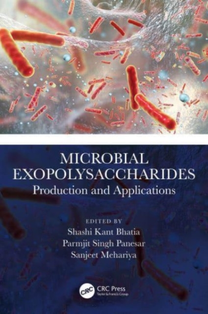 Microbial Exopolysaccharides : Production and Applications, Hardback Book