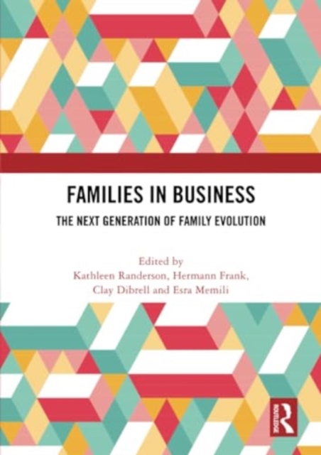 Families in Business : The Next Generation of Family Evolution, Paperback / softback Book