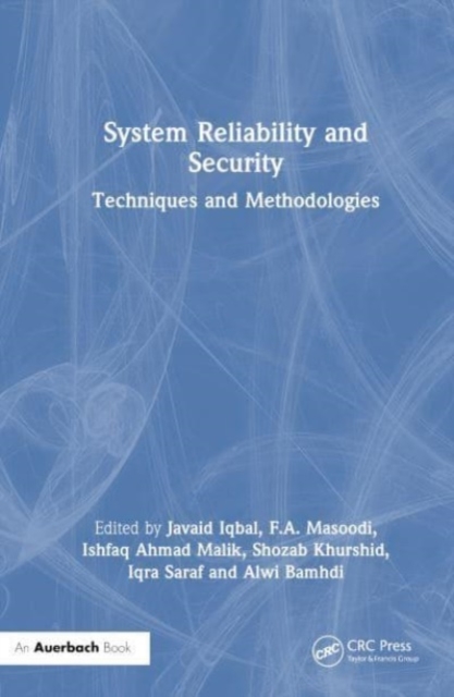 System Reliability and Security : Techniques and Methodologies, Hardback Book