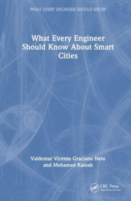 What Every Engineer Should Know About Smart Cities, Hardback Book
