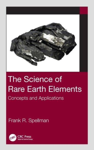 The Science of Rare Earth Elements : Concepts and Applications, Hardback Book