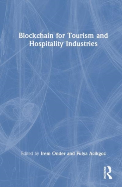 Blockchain for Tourism and Hospitality Industries, Hardback Book