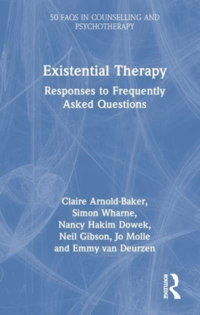 Existential Therapy : Responses to Frequently Asked Questions, Hardback Book