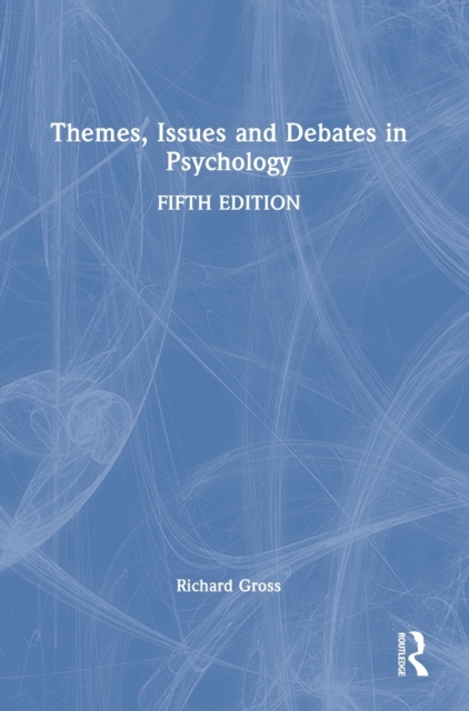 Themes, Issues and Debates in Psychology, Hardback Book