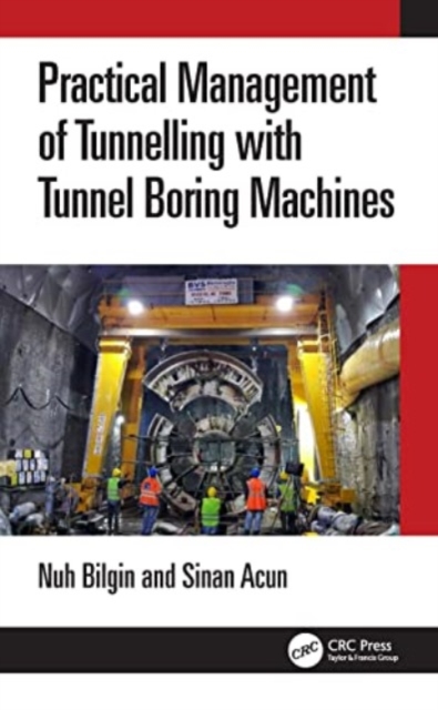 Practical Management of Tunneling with Tunnel Boring Machines, Hardback Book