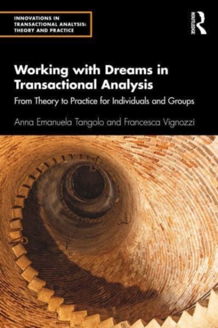Working with Dreams in Transactional Analysis : From Theory to Practice for Individuals and Groups, Paperback / softback Book