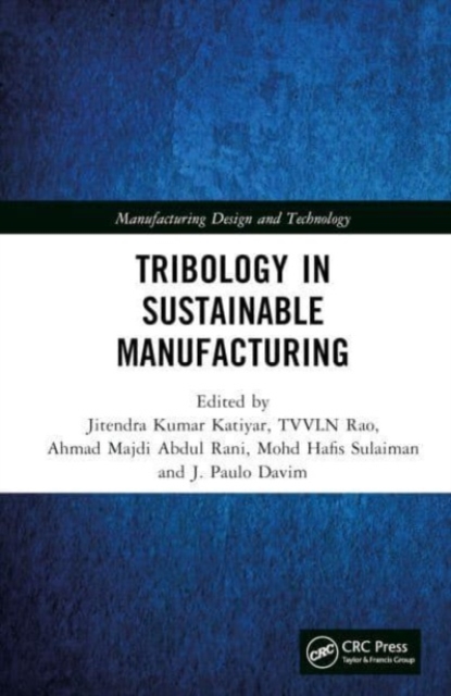 Tribology in Sustainable Manufacturing, Hardback Book