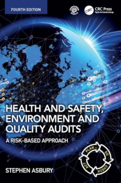 Health and Safety, Environment and Quality Audits : A Risk-based Approach, Paperback / softback Book