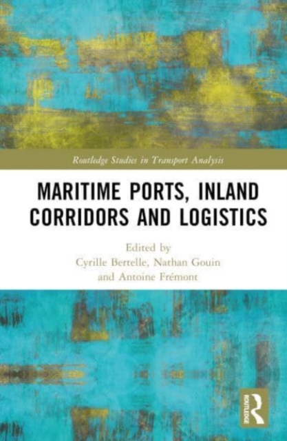 Maritime Ports, Supply Chains and Logistics Corridors, Hardback Book