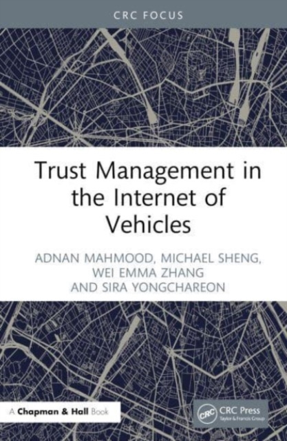 Trust Management in the Internet of Vehicles, Hardback Book