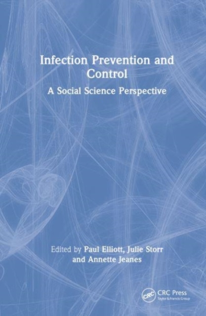 Infection Prevention and Control : A Social Science Perspective, Hardback Book