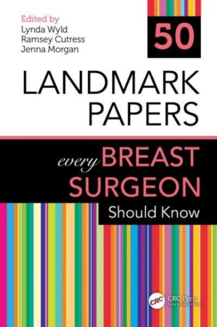50 Landmark Papers every Breast Surgeon Should Know, Paperback / softback Book