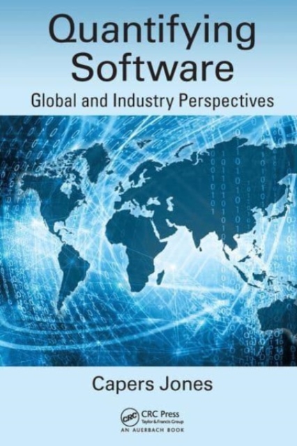 Quantifying Software : Global and Industry Perspectives, Paperback / softback Book