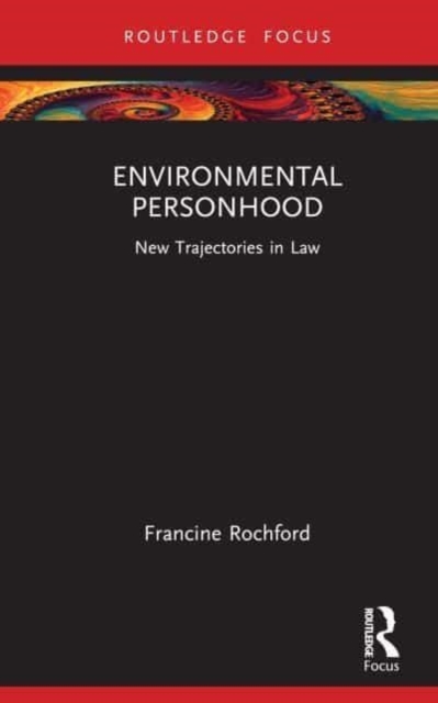 Environmental Personhood : New Trajectories in Law, Hardback Book