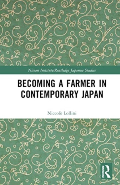 Becoming a Farmer in Contemporary Japan, Hardback Book