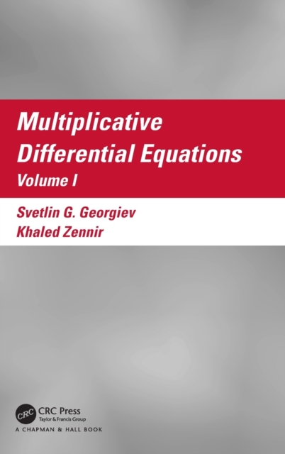 Multiplicative Differential Equations : Volume I, Hardback Book
