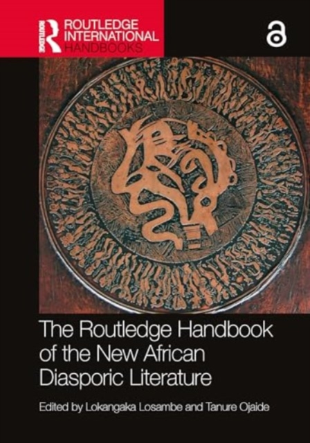 The Routledge Handbook of the New African Diasporic Literature, Hardback Book