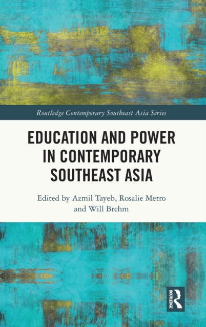 Education and Power in Contemporary Southeast Asia, Hardback Book